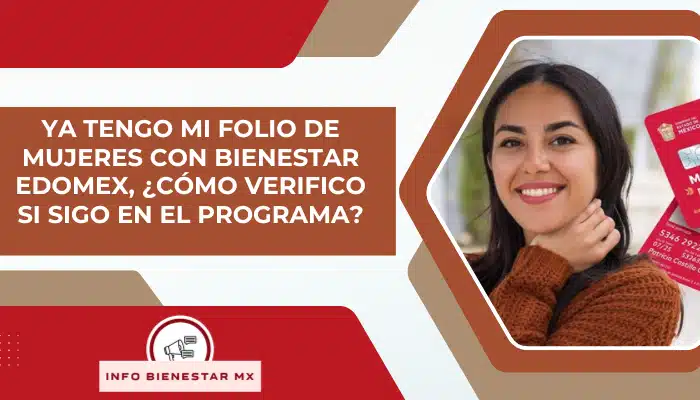 Ya tengo mi folio de Mujeres con Bienestar Edomex, ¿cómo verifico si sigo en el programa?