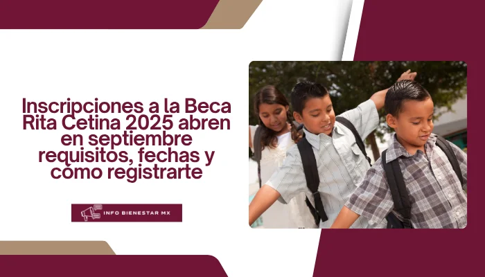 Inscripciones a la Beca Rita Cetina 2025 abren en septiembre: requisitos, fechas y cómo registrarte