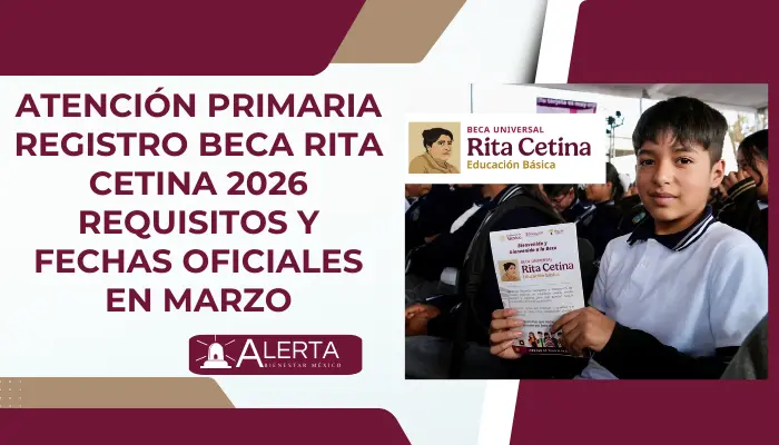 Atención Primaria Registro Beca Rita Cetina 2026 Requisitos y Fechas Oficiales en Marzo