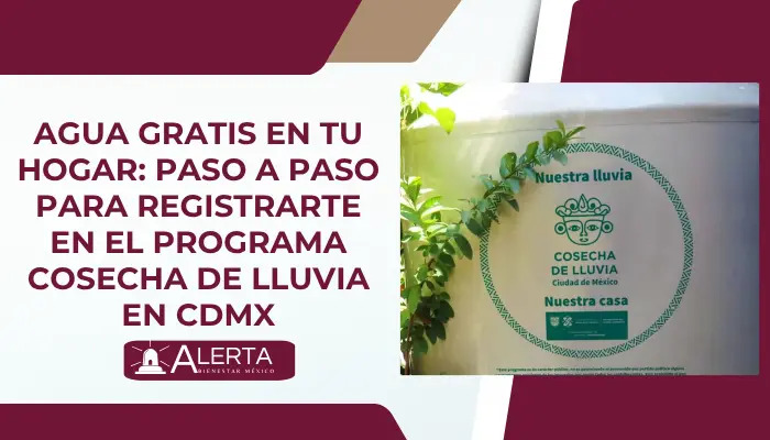 Agua gratis en tu hogar: Paso a paso para registrarte en el programa Cosecha de Lluvia en CDMX